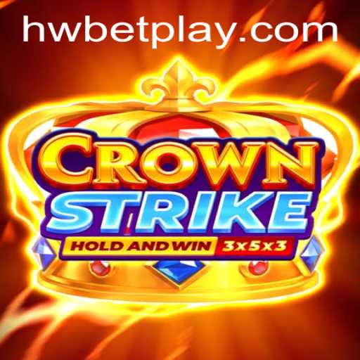 Exploring the Fascinating World of Crownstrike with HWBET