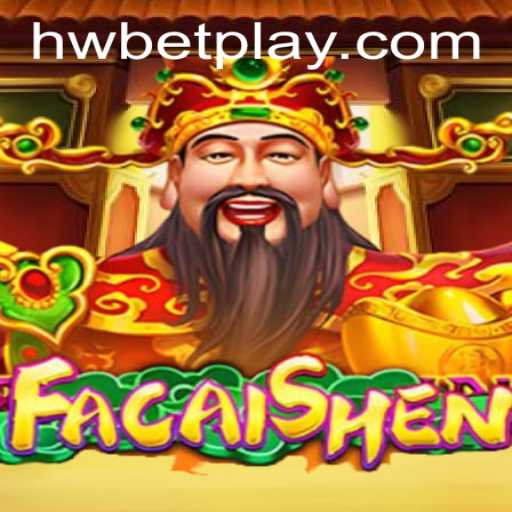 FaCaiShen: A Comprehensive Guide to the Exciting HWBET Game