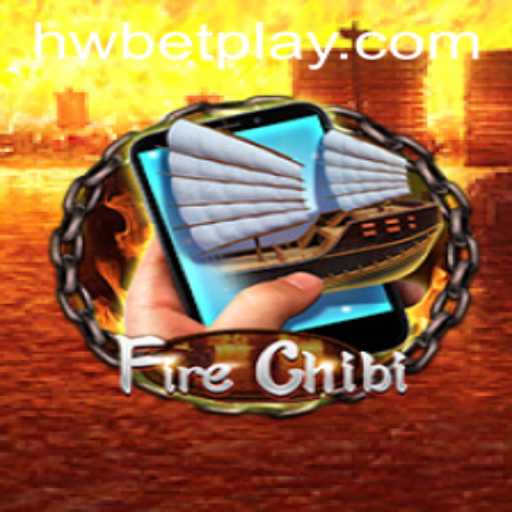 Discover the Thrilling World of FireChibiM: Engage with HWBET